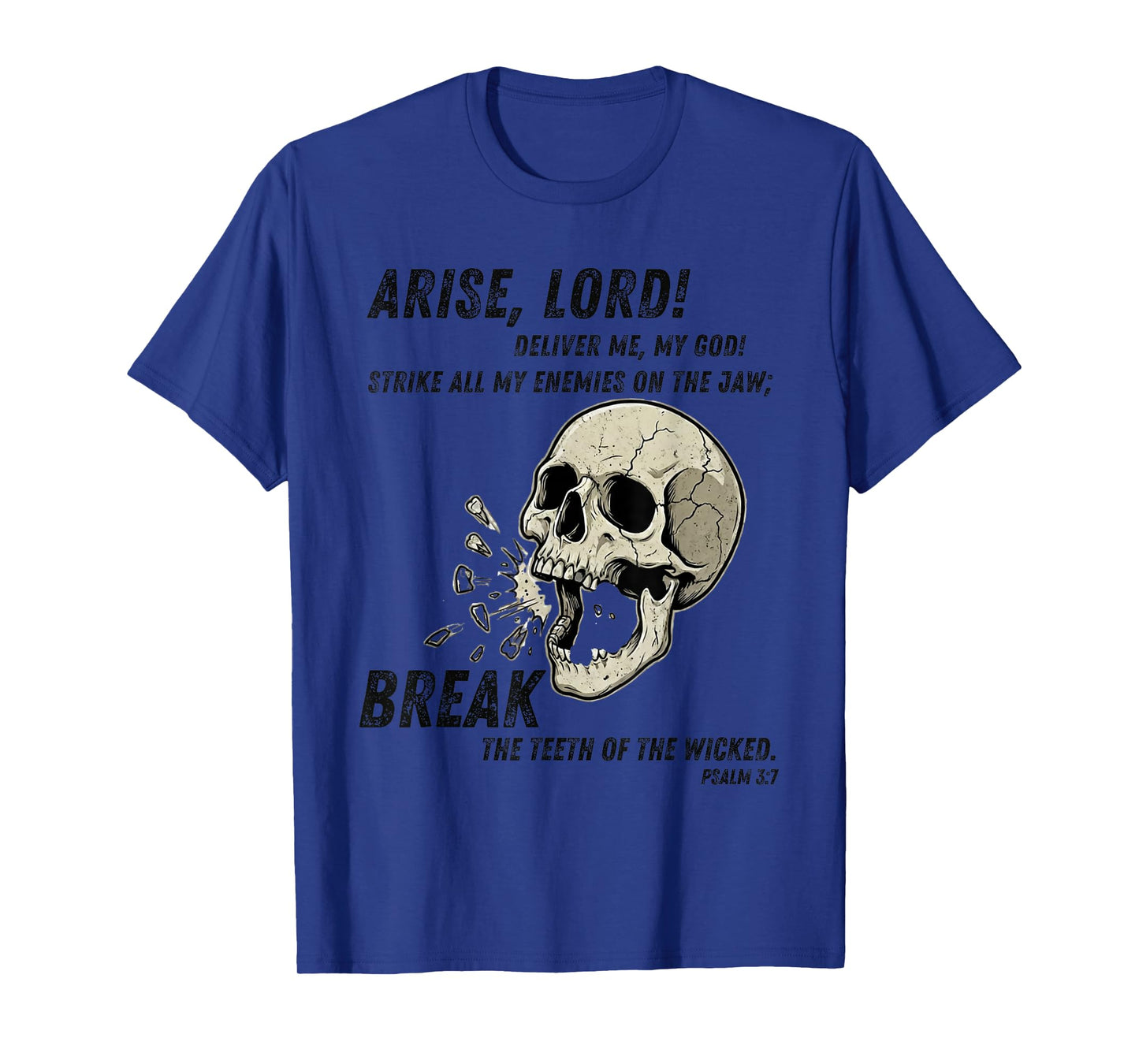 Psalm 3:7 Prayer of Deliverance Faith Design T-Shirt