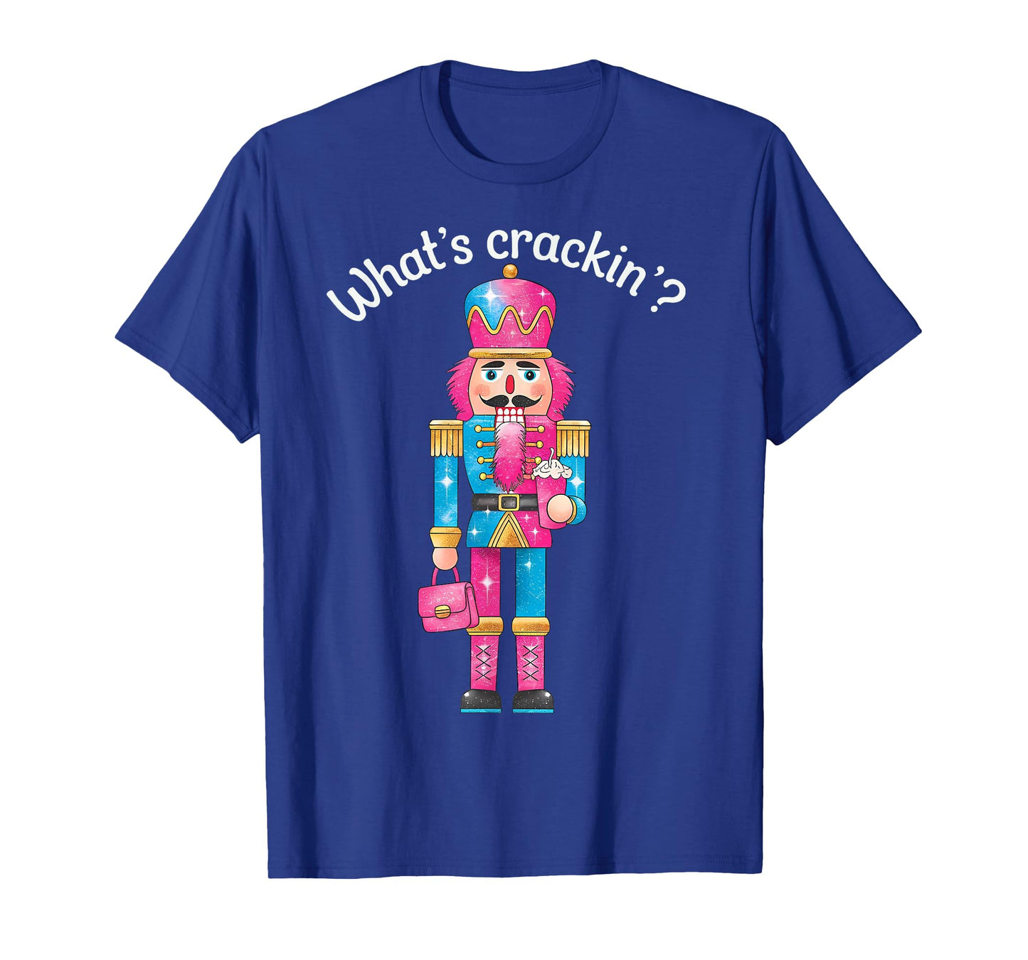 Christmas Nutcracker Whats Crackin Funny Xmas Men Women Kids T-Shirt