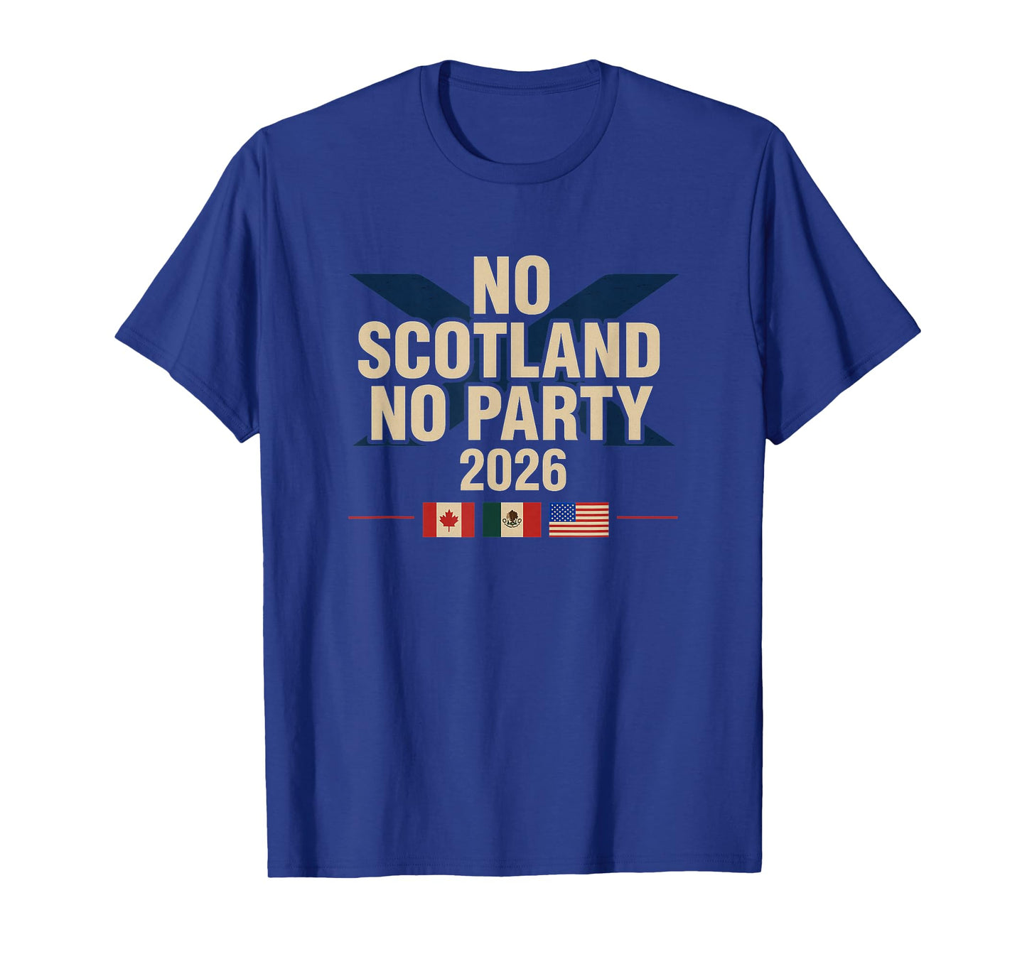 No Scotland No Party 2026 with Flags T-Shirt