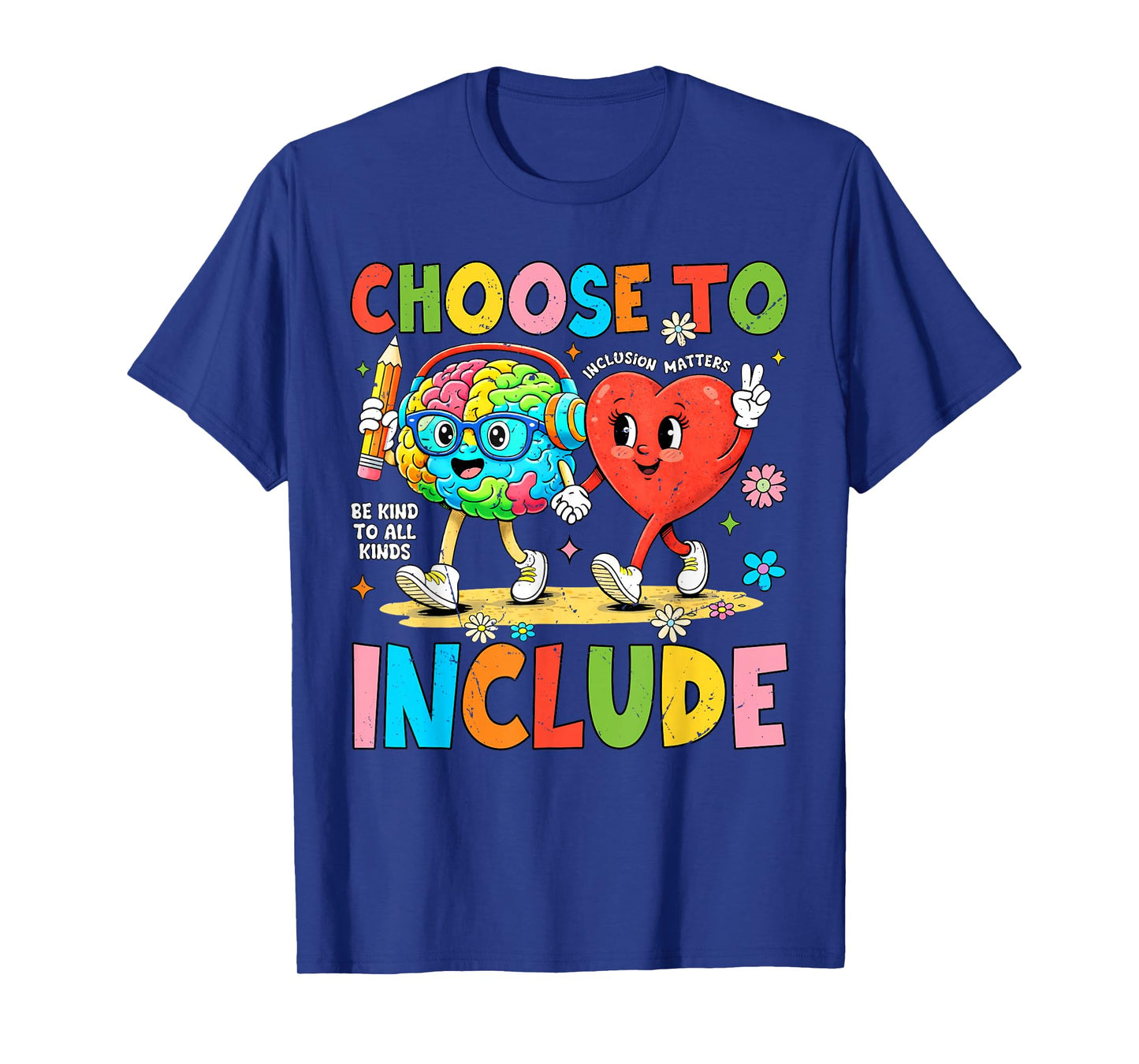 Choose to Include Inclusion Matters Autism Awareness Teacher T-Shirt
