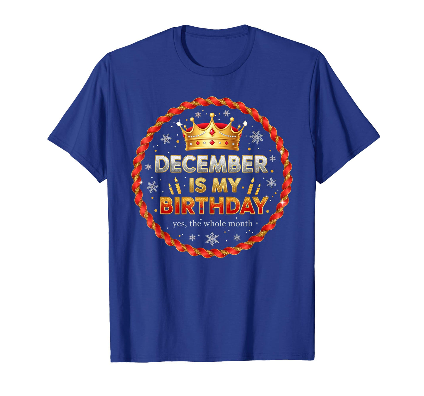 December is My Birthday, Funny Christmas Birthday T-Shirt