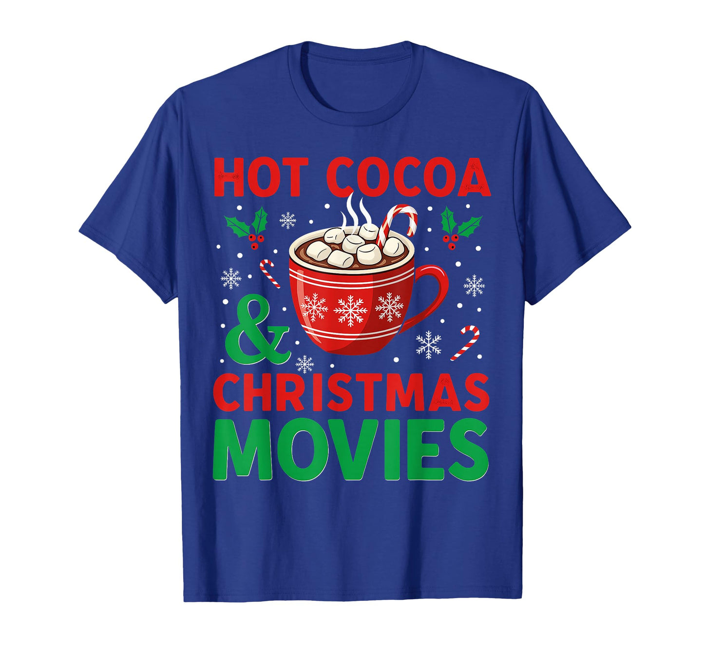 Cozy Holiday Hot Cocoa and Christmas in Winter for Everyone T-Shirt