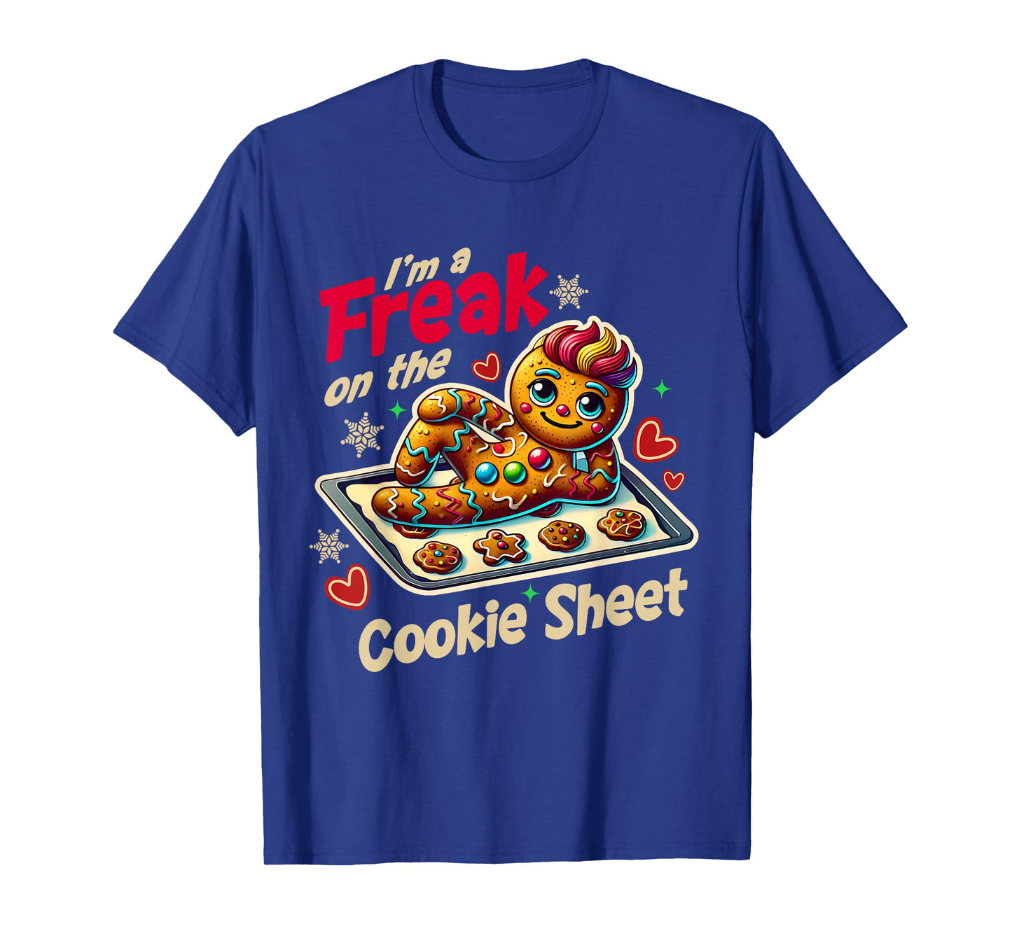 I'm A Freak On The Cookie Sheet I'll Make You Crumb Couples T-Shirt