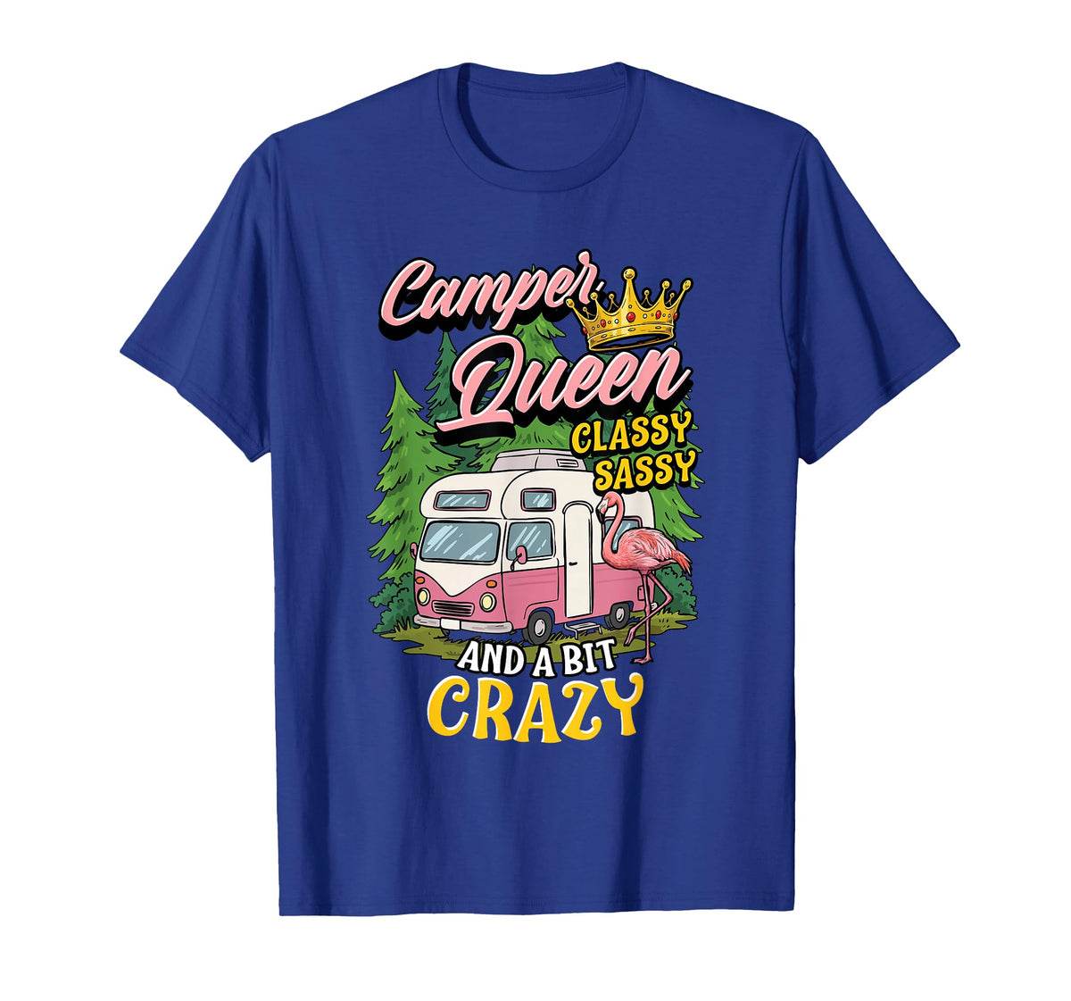 Camper Queen Classy Sassy and A Bit Crazy Pink RV Motorhome T-Shirt