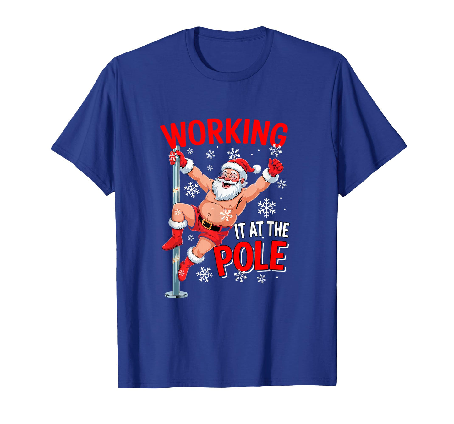 Working at Pole Xmas Santa Dancing Funny Joke Dirty Adult T-Shirt