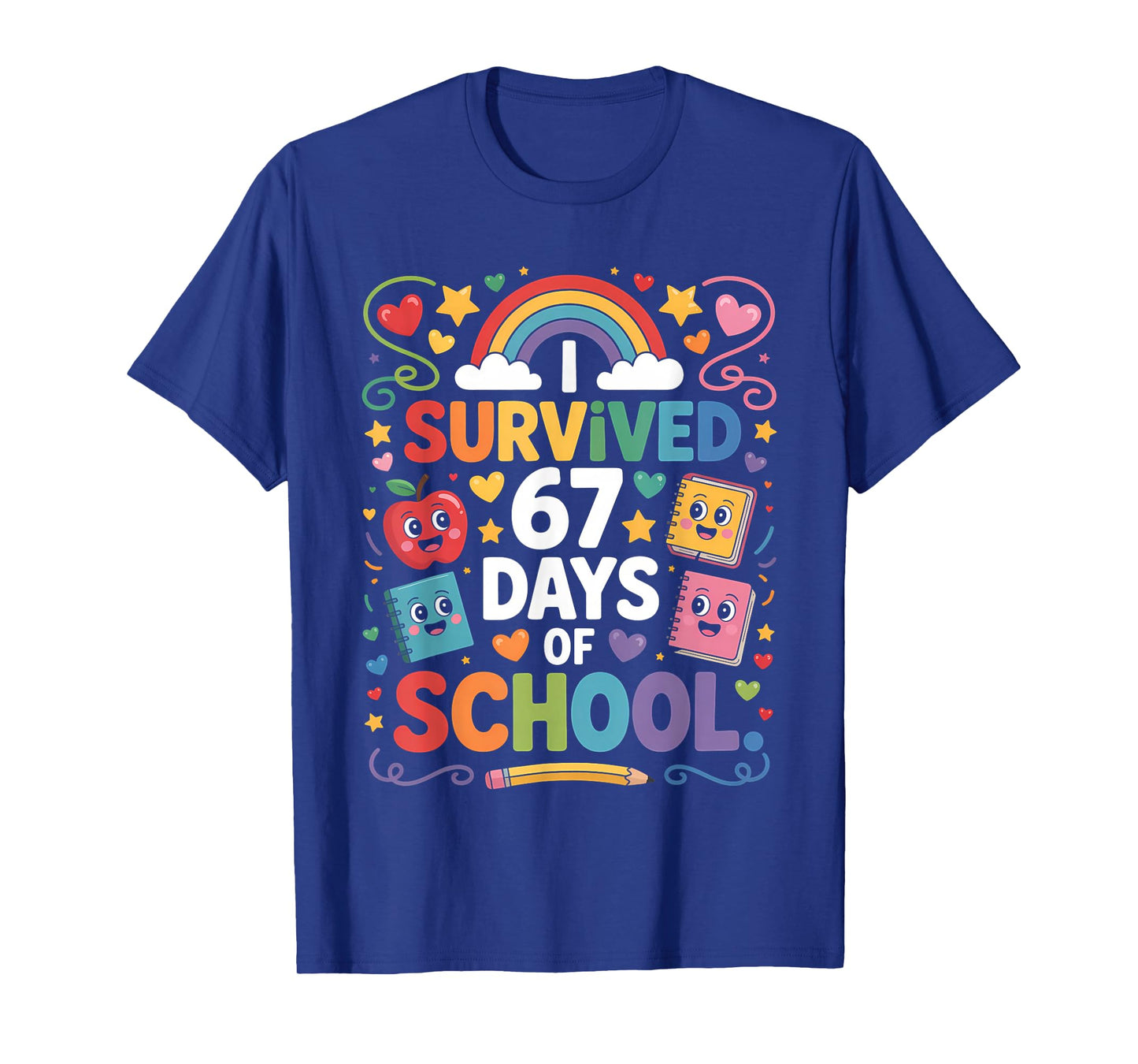 67th Day Rainbow Teacher I Survived 67 Days of School T-Shirt