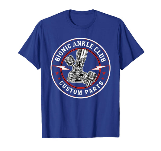 Bionic Ankle Replacement Recovery Bionic Ankle Surgery T-Shirt