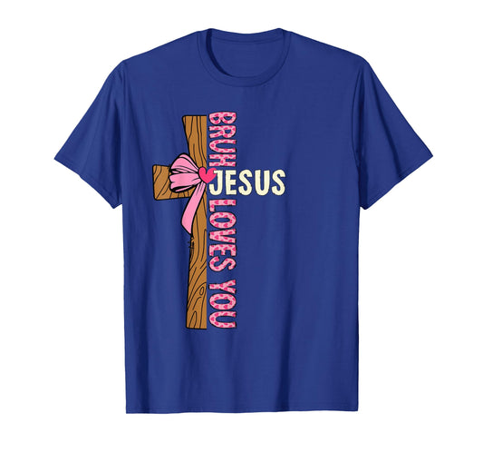 Religious Christian Girl Teens Kids Bruh Jesus Loves You T-Shirt