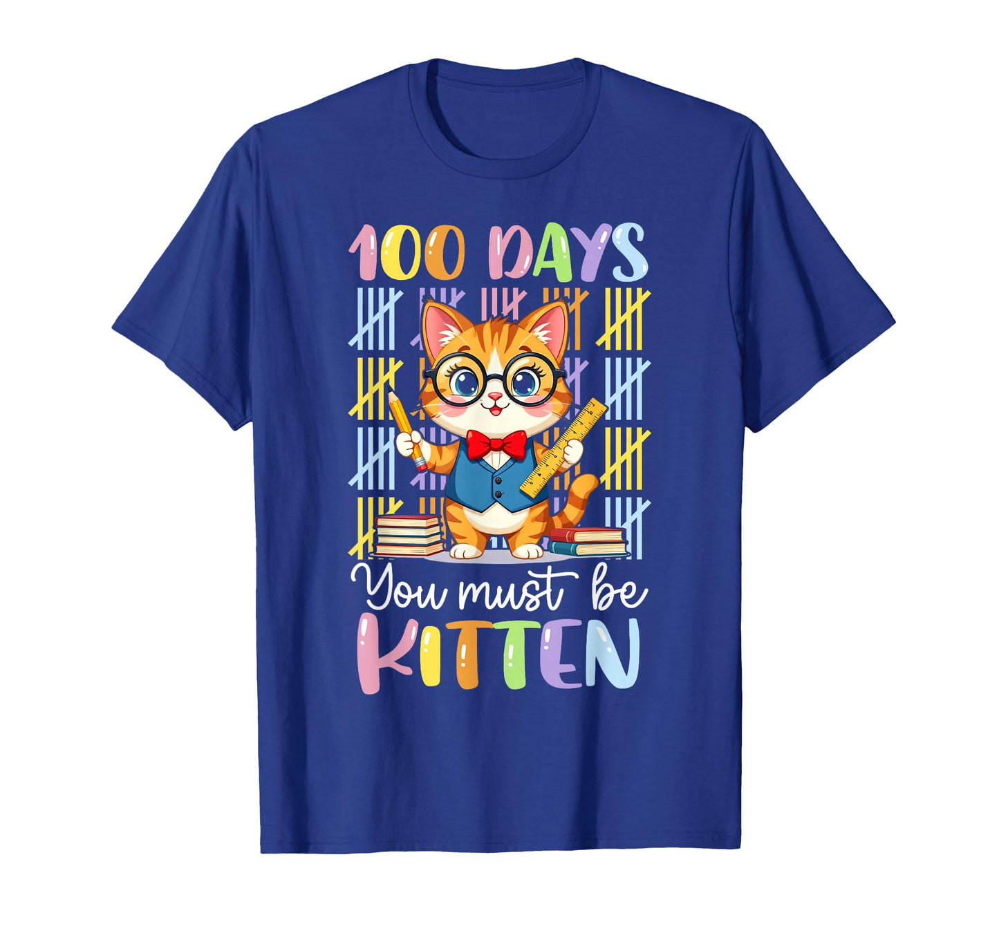 100 Days of School You Must Be Kitten Cat 100 Days of School T-Shirt