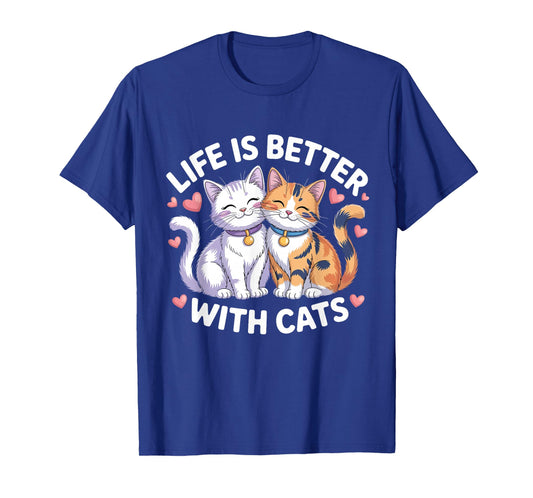 Valentine's Cat Lover Life is Better with Cats Mother's Day T-Shirt