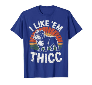 Funny English Bulldog I Like Em Thicc Dog Silhouette T-Shirt