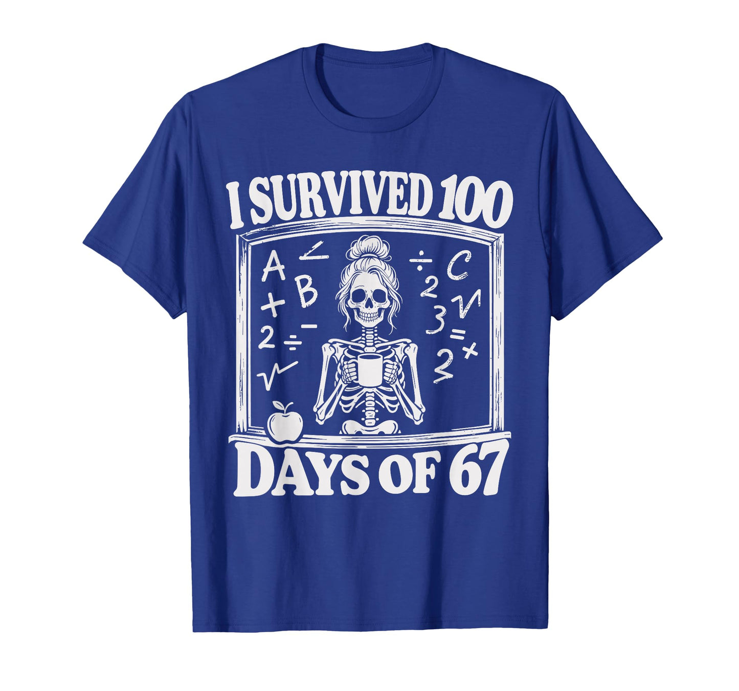I Survived 100 Days of 67 Meme Teachers 100 Days of School T-Shirt