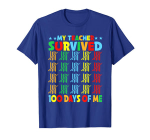 My Teacher Survived 100 Days of Me 100th Day School T-Shirt