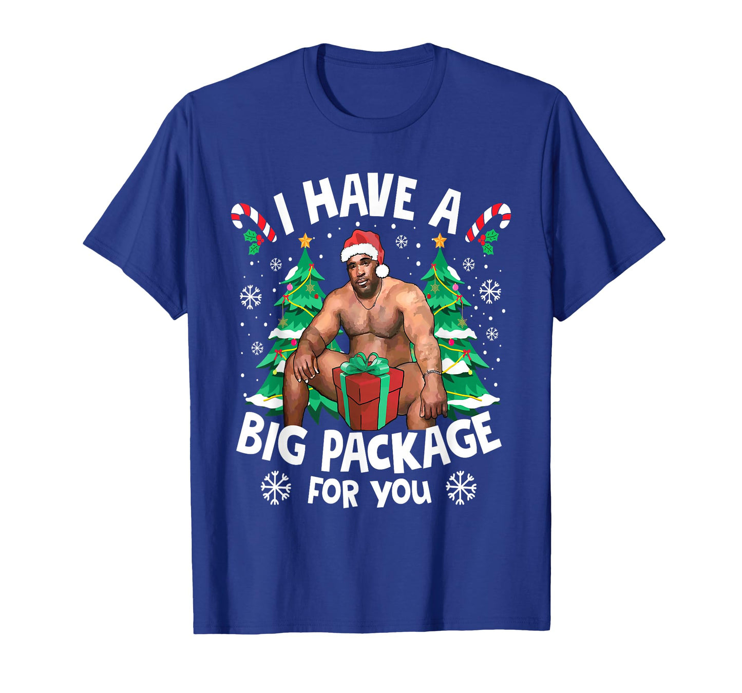 Christmas I Have A Big Package for You Naughty Big Black Guy T-Shirt