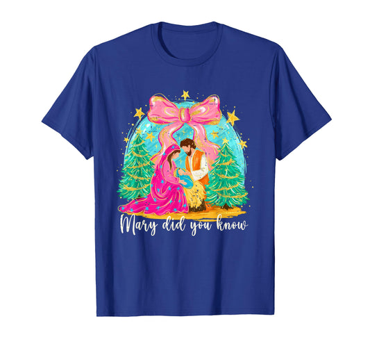 Mary Did You Know Christian Nativity Scene Christmas Jesus T-Shirt