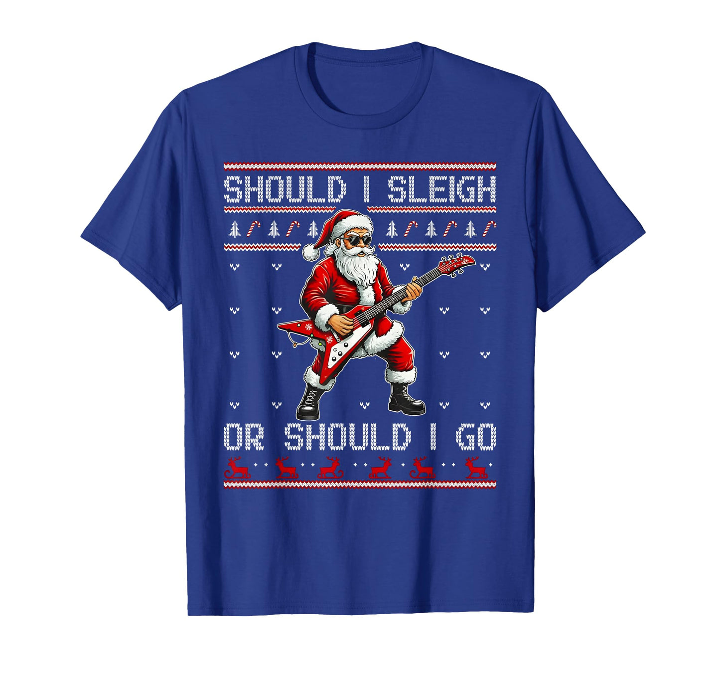 Should I Sleigh Or Should I Go Punk Rocker Santa Xmas Outfit T-Shirt