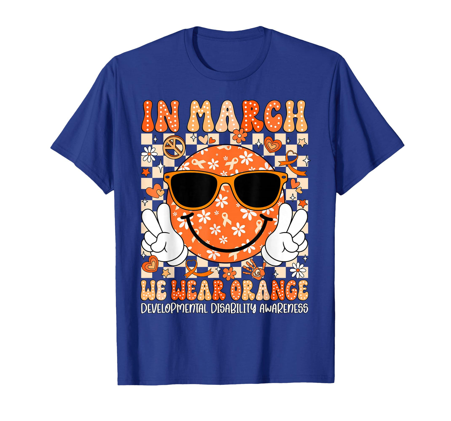in March We Wear Orange Developmental Disability Awareness T-Shirt