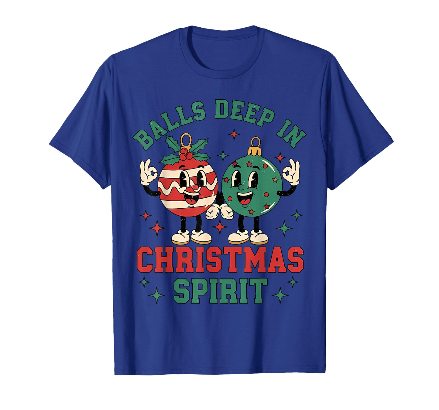 Christmas Humor Balls Deep in Christmas Spirit T-Shirt