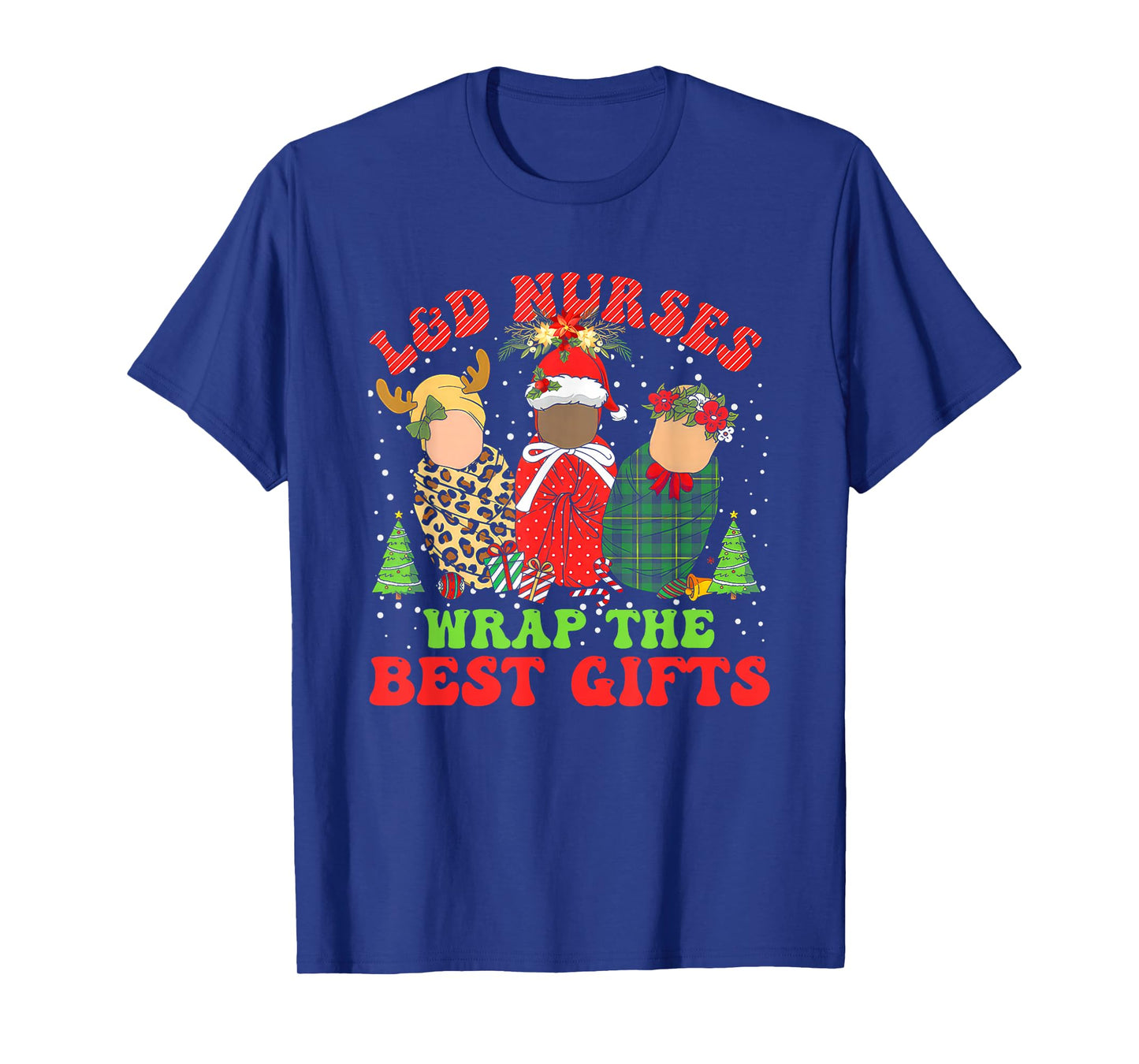 L&d Labor and Delivery Nurses Wrap The Baby Gift Christmas T-Shirt