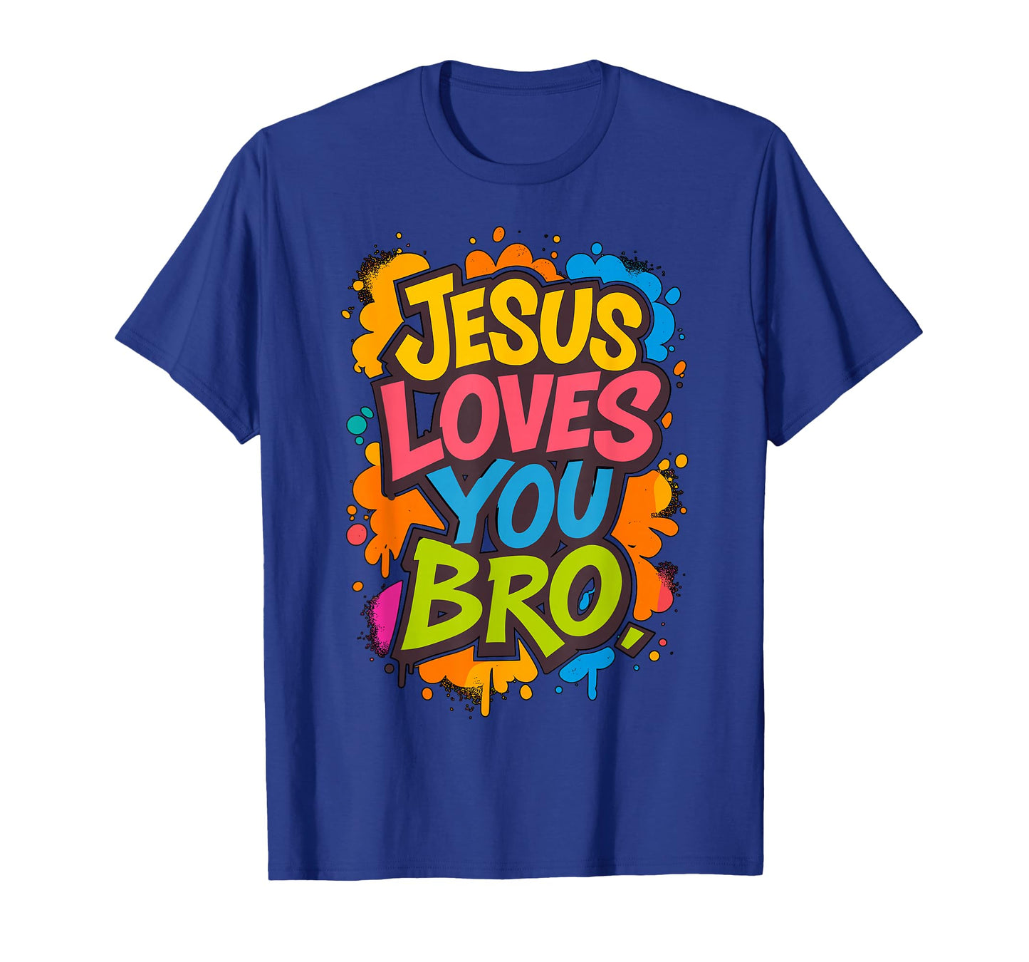 Jesus Loves You Bro Funny Christian T-Shirt
