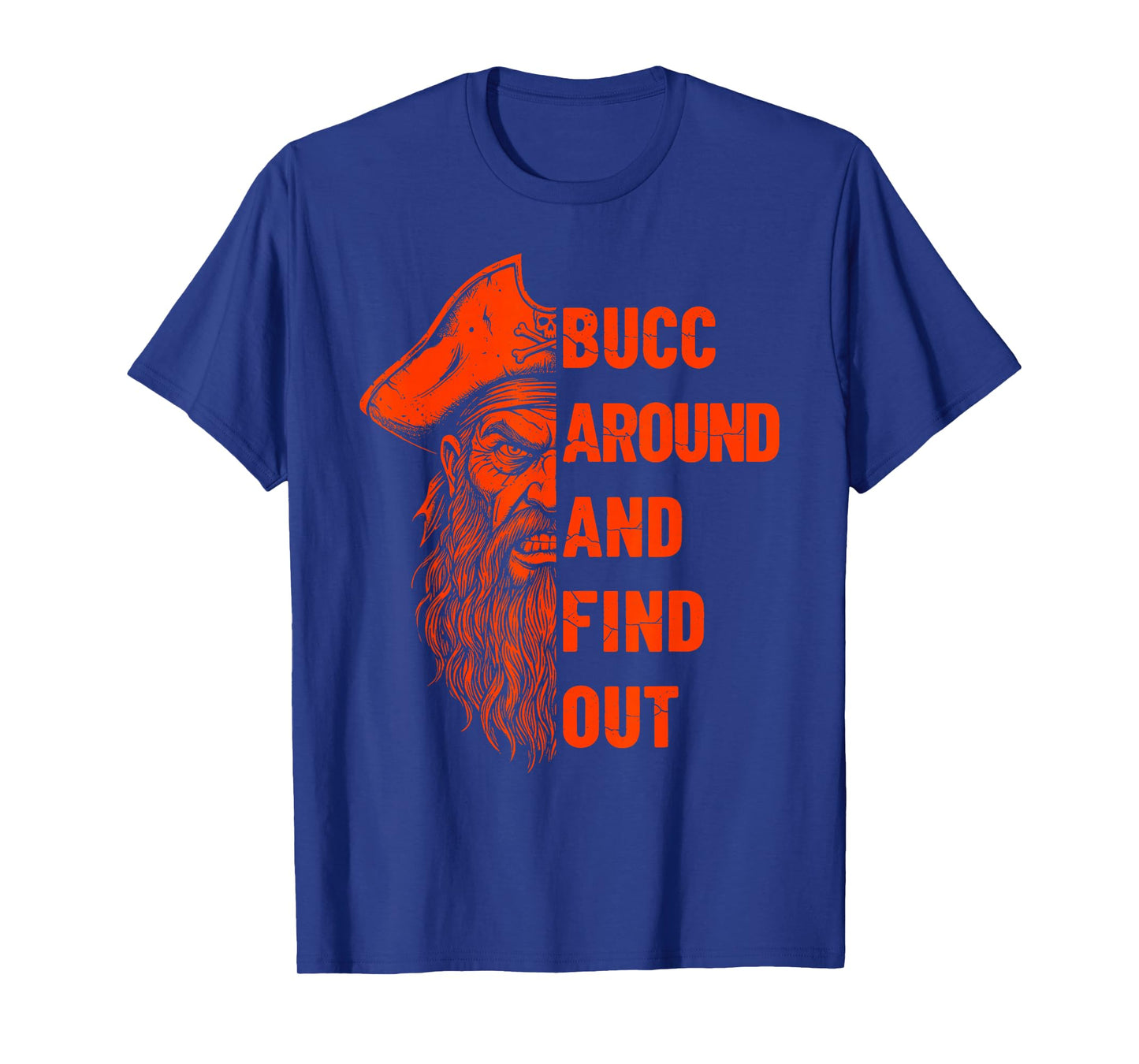 Bucc Around and Find Out Vintage Funny Humor T-Shirt