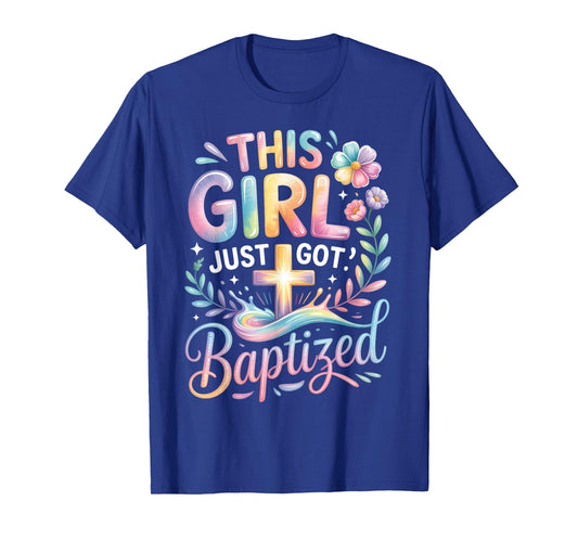 Baptism This Girl Just Got Baptized Christian Cross Pastel T-Shirt