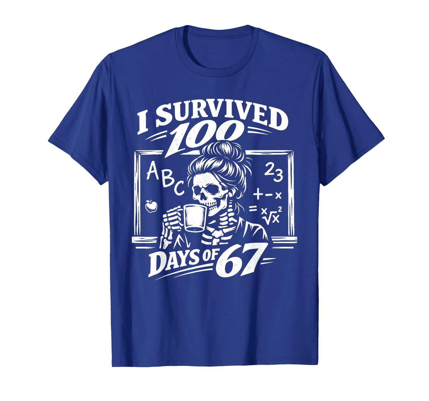 I Survived 100 Days of 6 7 Six Seven Meme Teacher T-Shirt