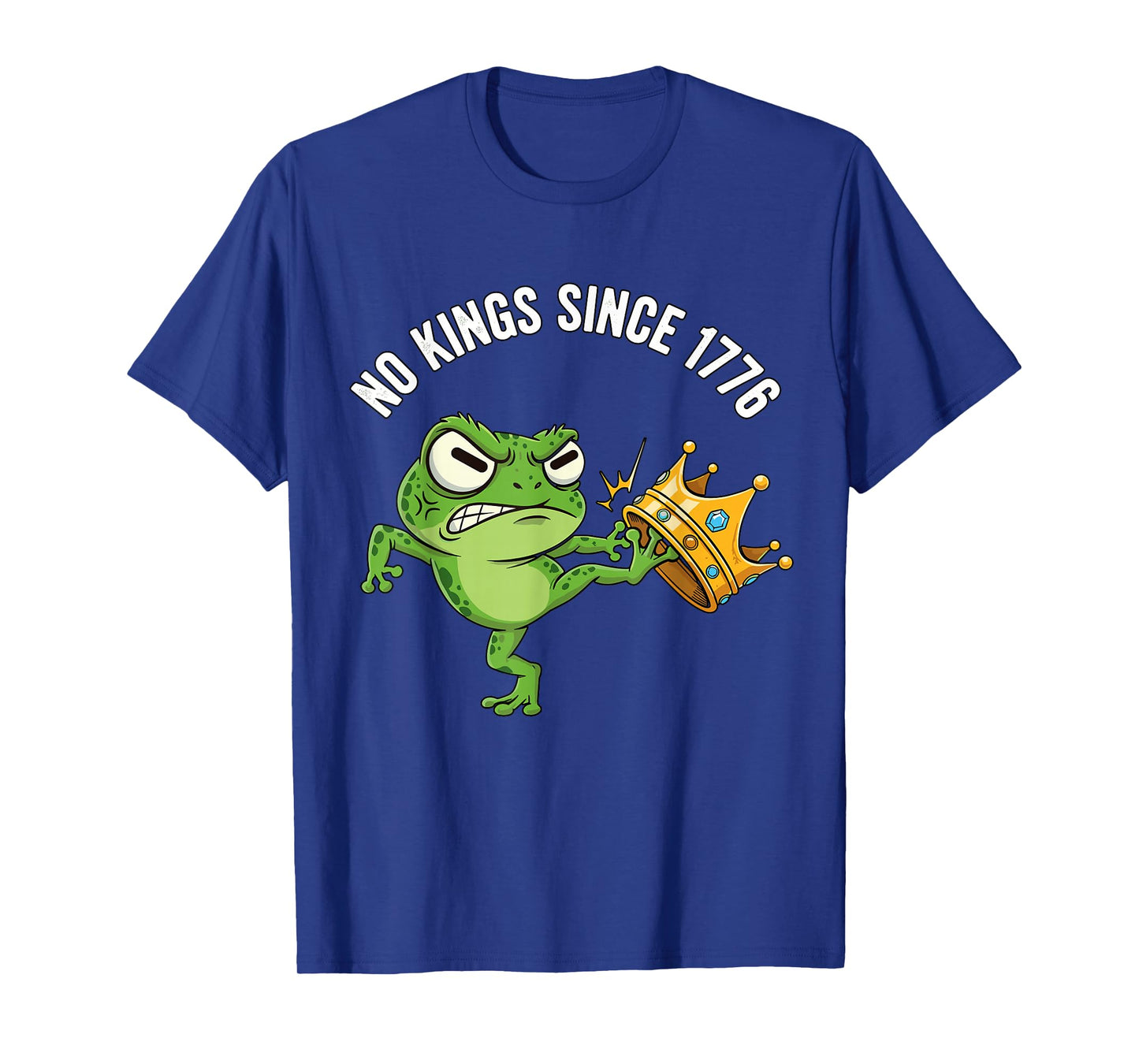 Angry Frog No Kings Since 1776 Funny America Design T-Shirt