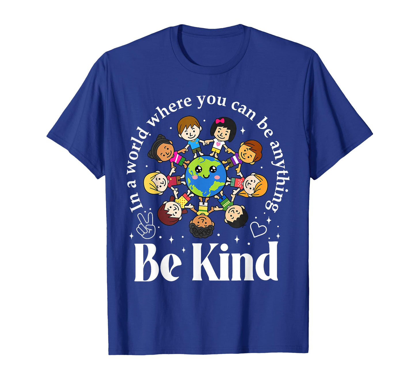 in A World Be Kind Kids Earth World Kindness Day Teachers T-Shirt