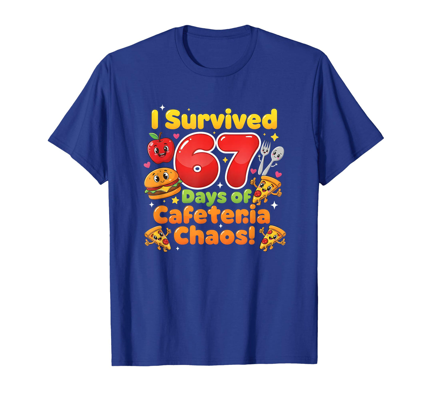 I Survived 67 Days of Cafeteria Chaos 6 7 Meme Lunch Lady T-Shirt