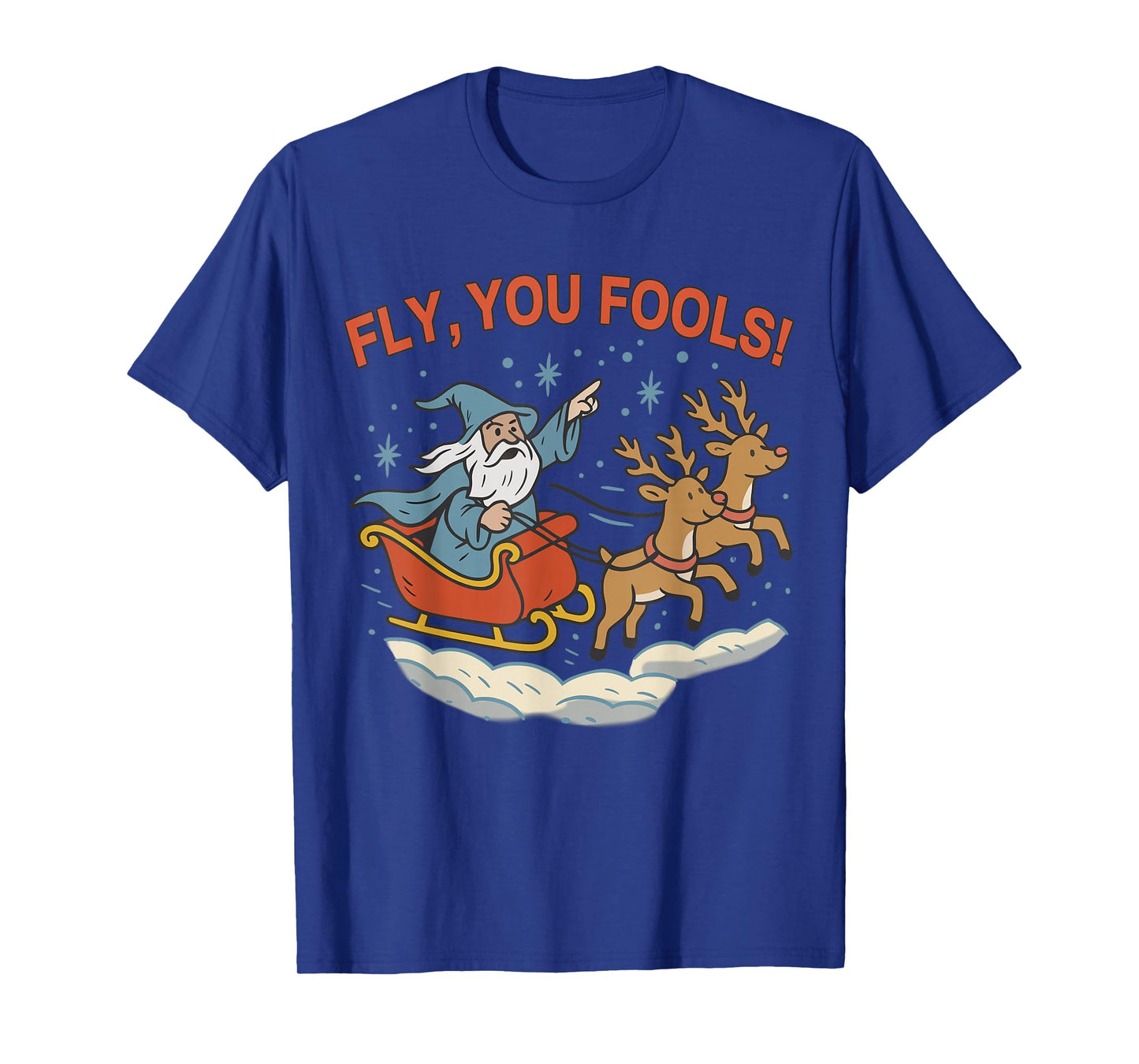Funny Fly You Fools Santa Sleigh Reindeer Christmas T-Shirt
