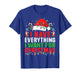 Couple Matching Funny Christmas Shirts Its Me I’m Everything T-Shirt