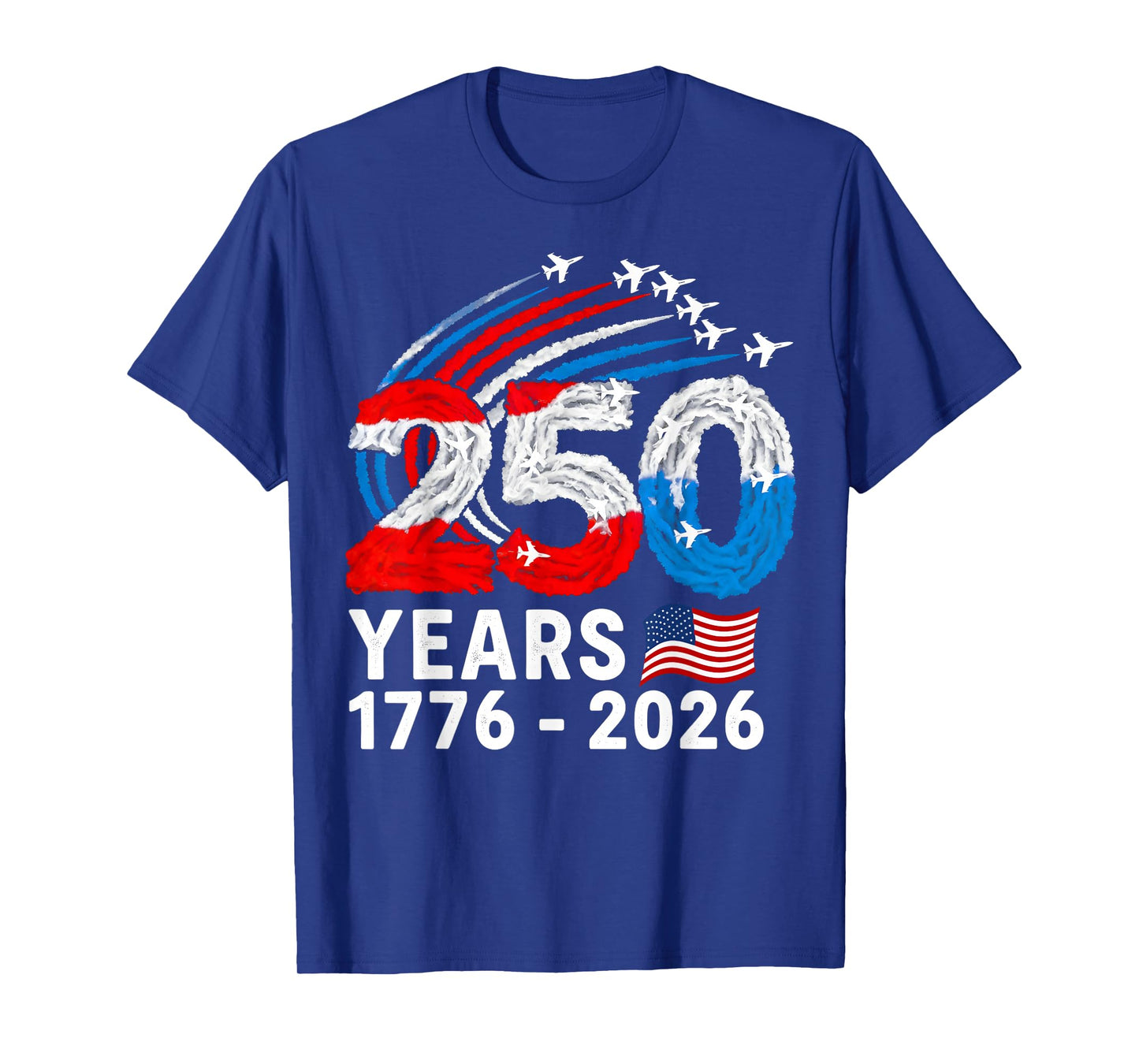 250 Years America 1776 2026 Flag USA Gifts for Men Women T-Shirt