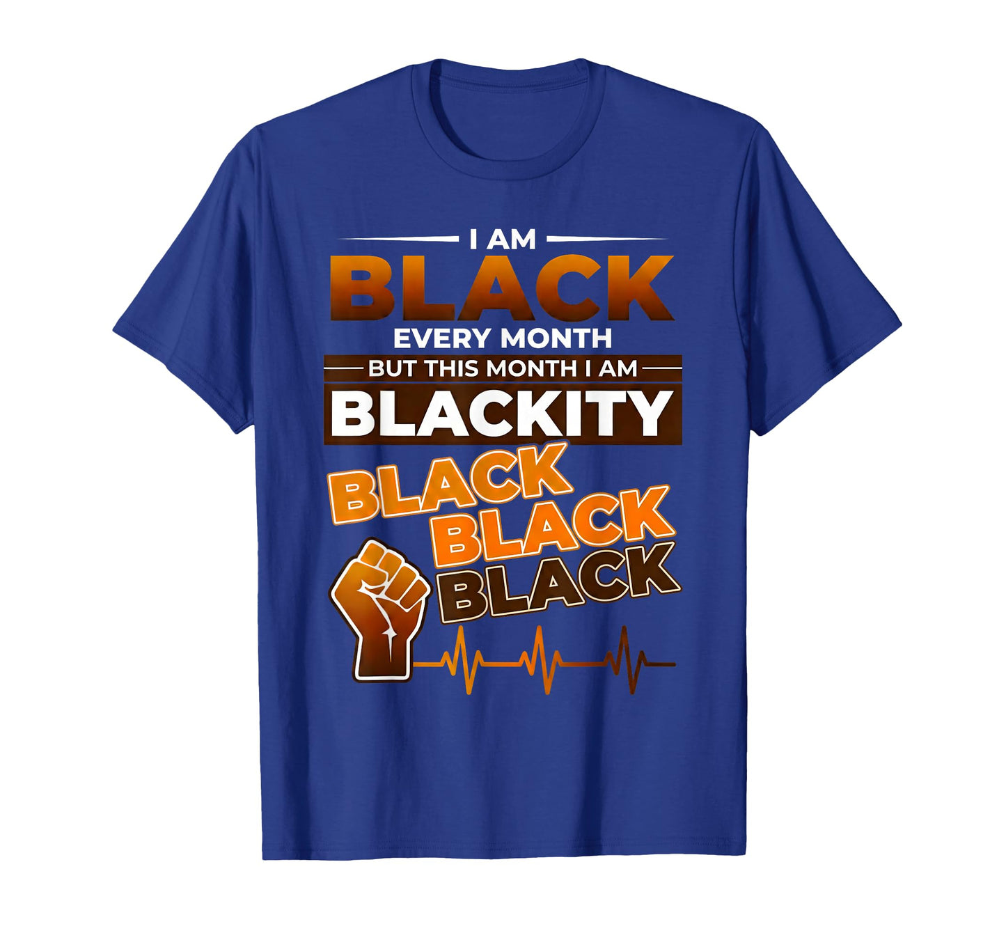 I Am Black Every Month But This Month I'm Blackity Black T-Shirt