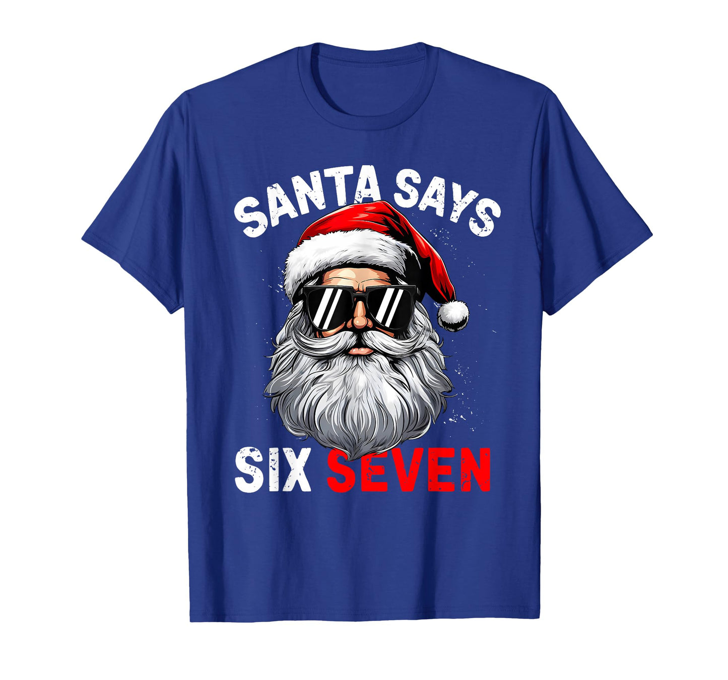 Santa Says Six Seven 6 7 Gen Z Alpha Meme Slang Christmas T-Shirt