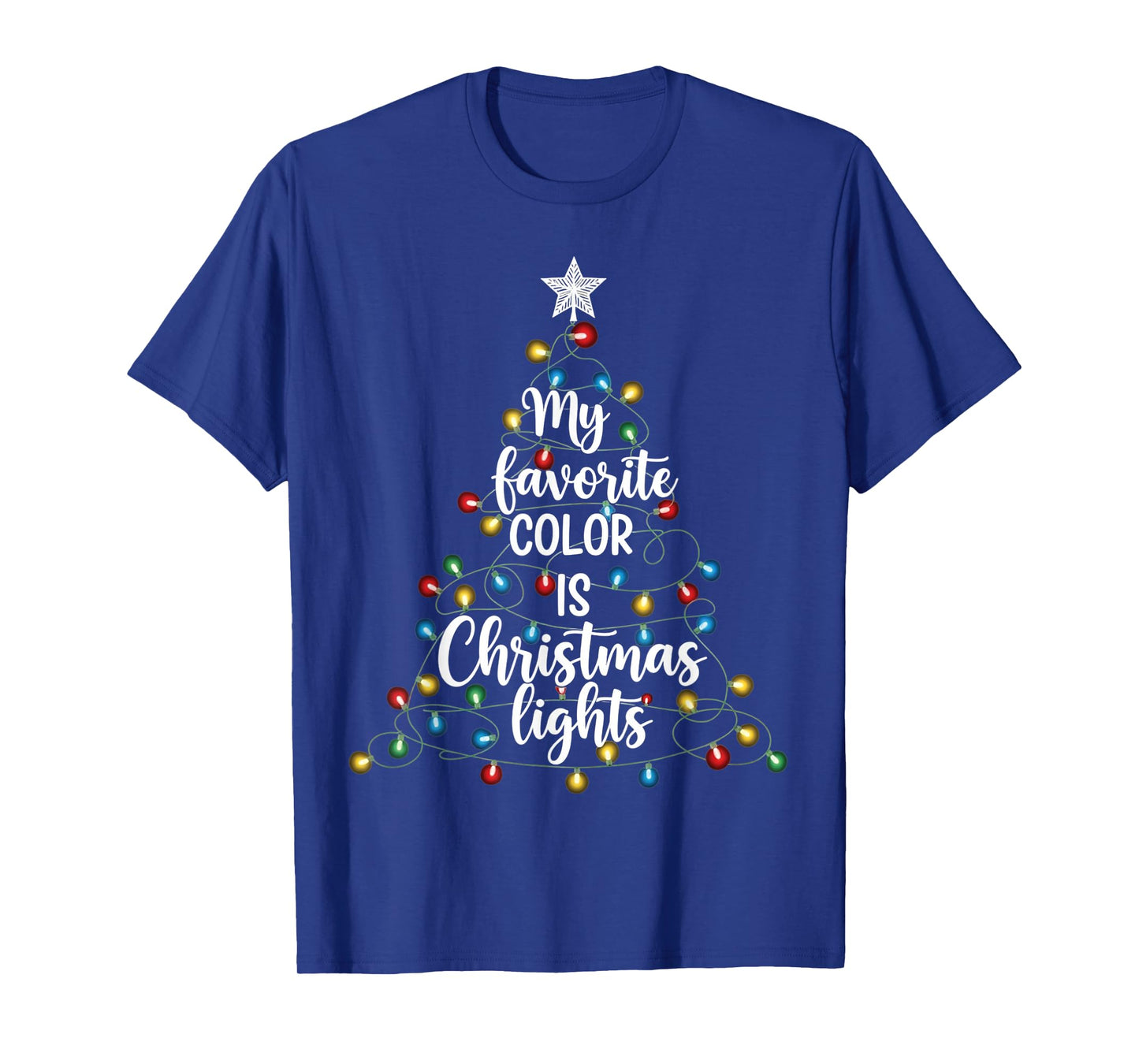 My Favorite Color is Christmas Lights Funny Xmas Family T-Shirt