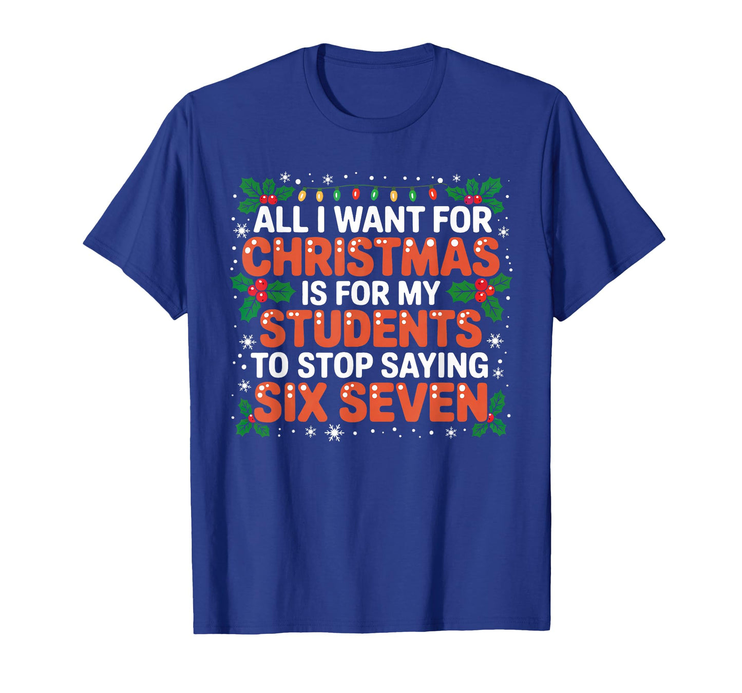 Teacher Six Seven I Want My Students to Stop Saying 67 Meme T-Shirt