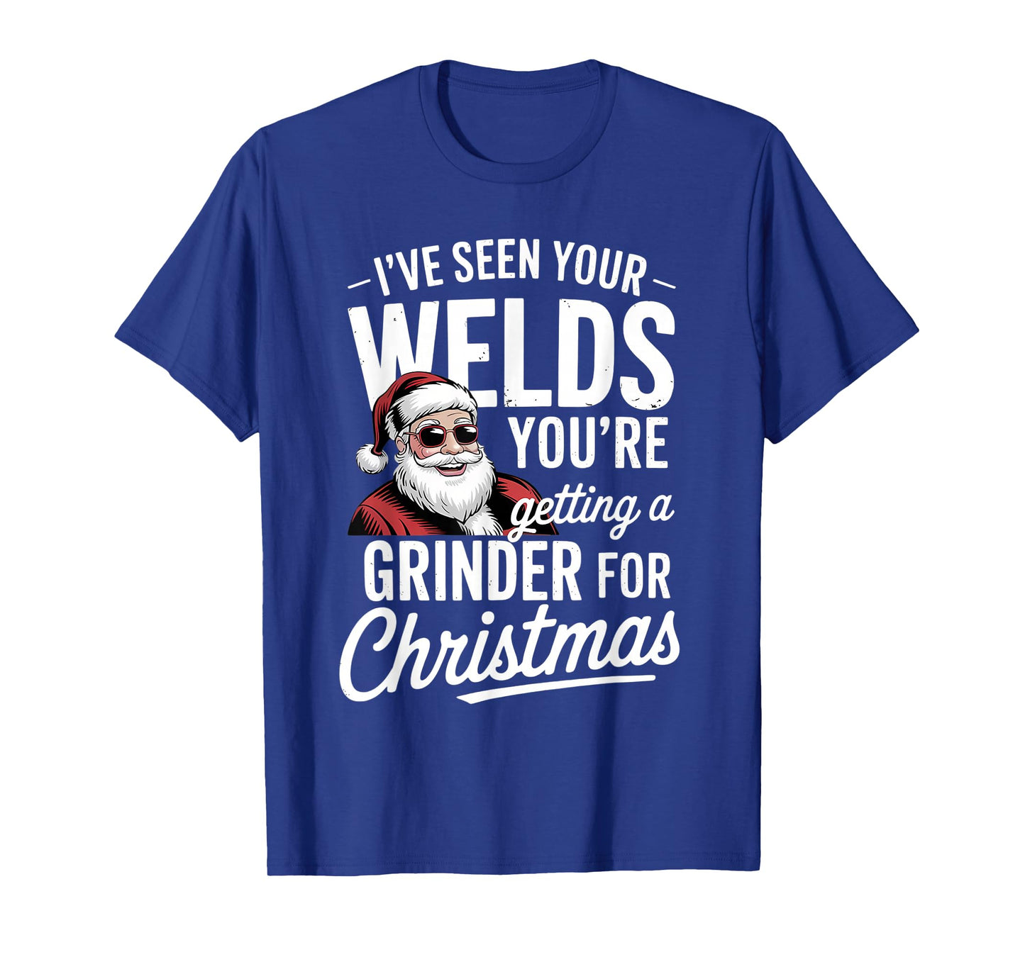 Welder Christmas Funny Grinder Welding Holiday Joke T-Shirt