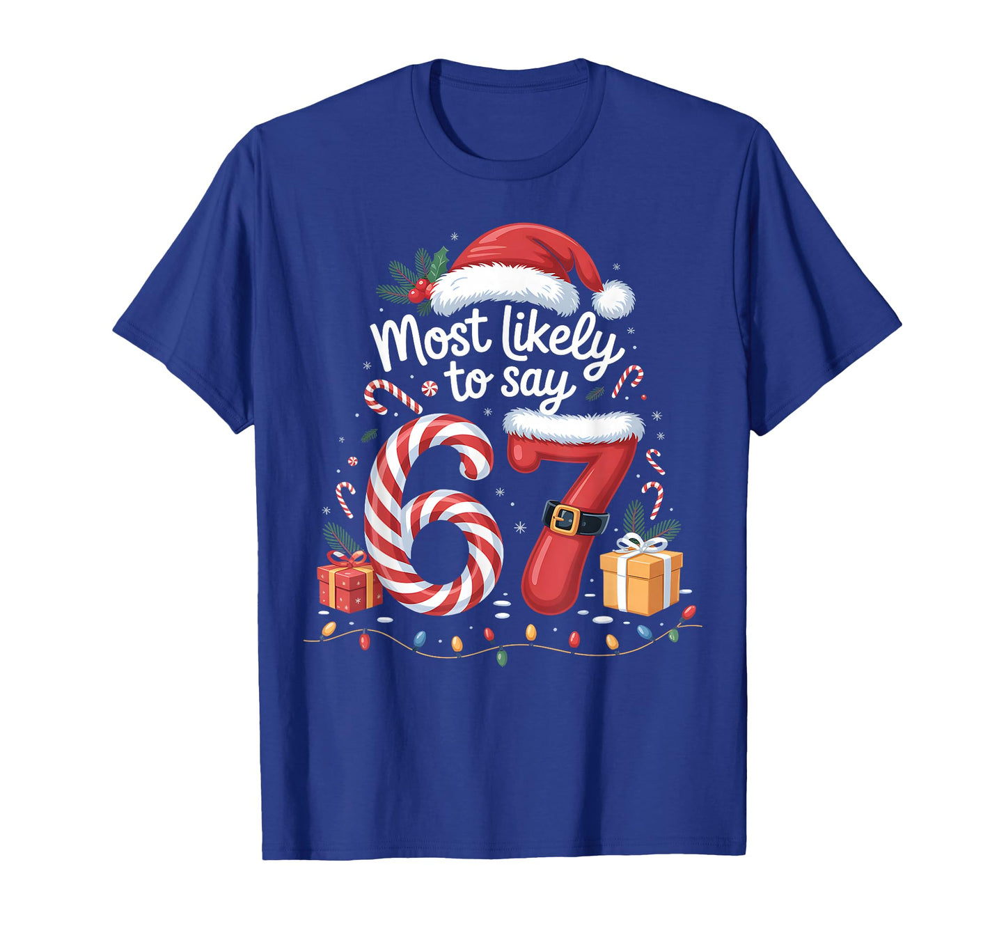 Most Likely to say 67 Meme Six Seven Santa Christmas Family T-Shirt