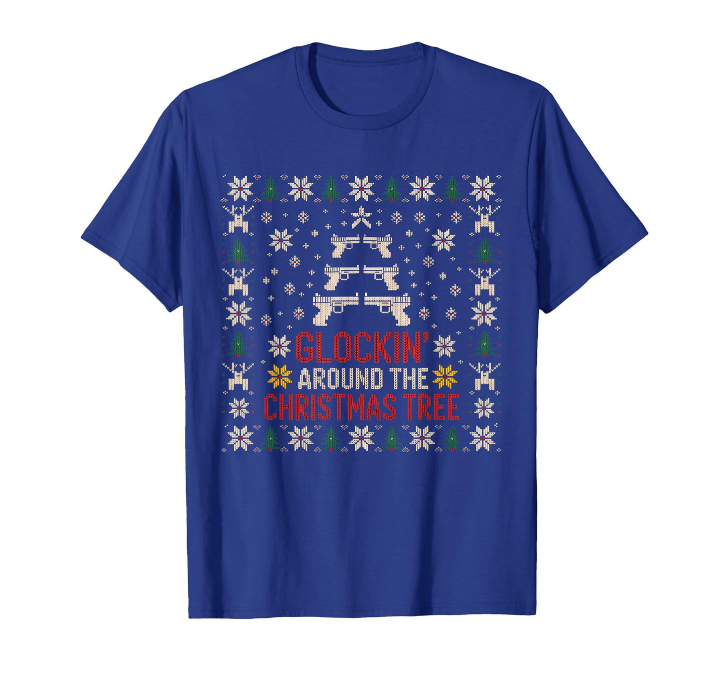 Glockin’ Around The Christmas Tree Gun Owner Ugly Xmas T-Shirt