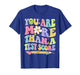 You are More Than A Test Score Test Day Teacher Men Women T-Shirt