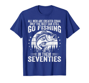 Funny Fishing Sayings for Men in Their Seventies Fisherman T-Shirt