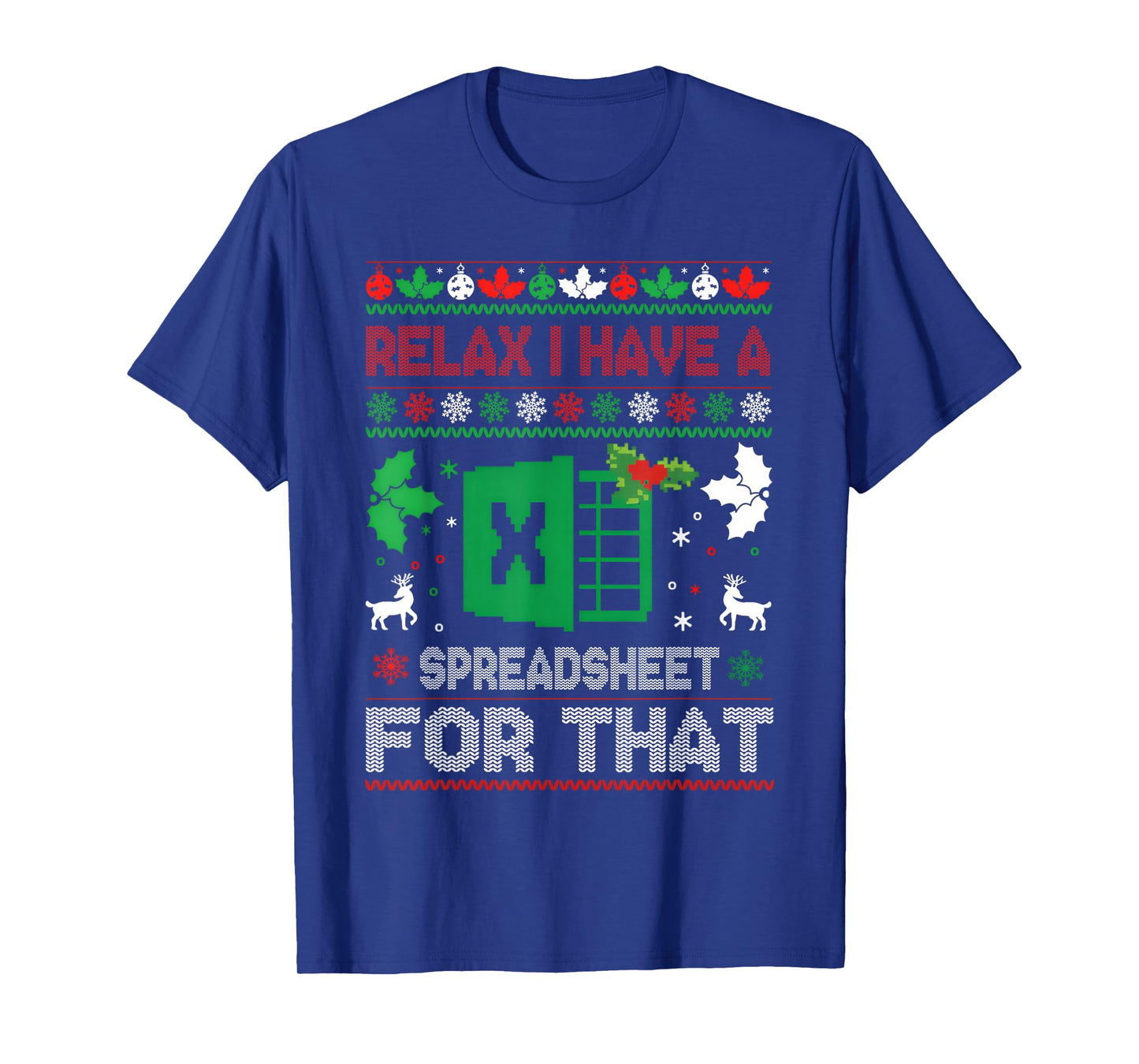 Christmas Accountant Relax I Have A Spreadsheet for That T-Shirt