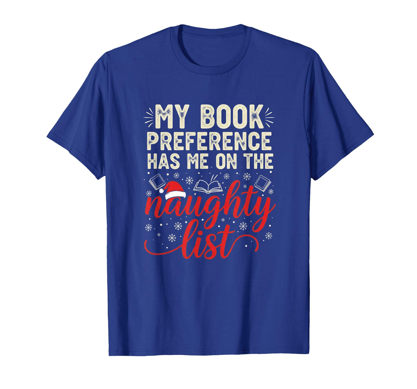 My Book Preference Naughty List Readers Funny Christmas Joke T-Shirt