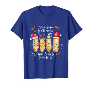 Tis The Season for Tamales Mexican Christmas Tamala Navidad T-Shirt