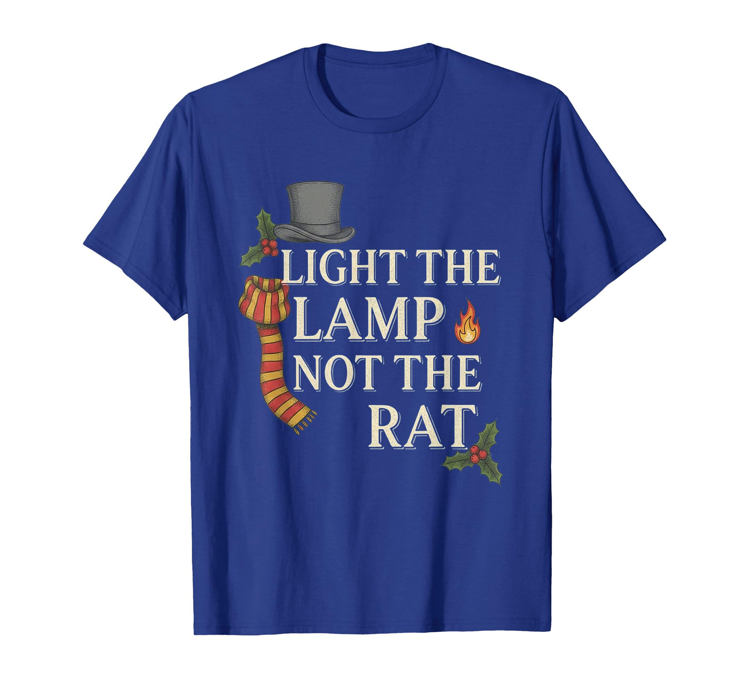 Light The Lamp Not The Rat Christmas Funny Novelty T-Shirt