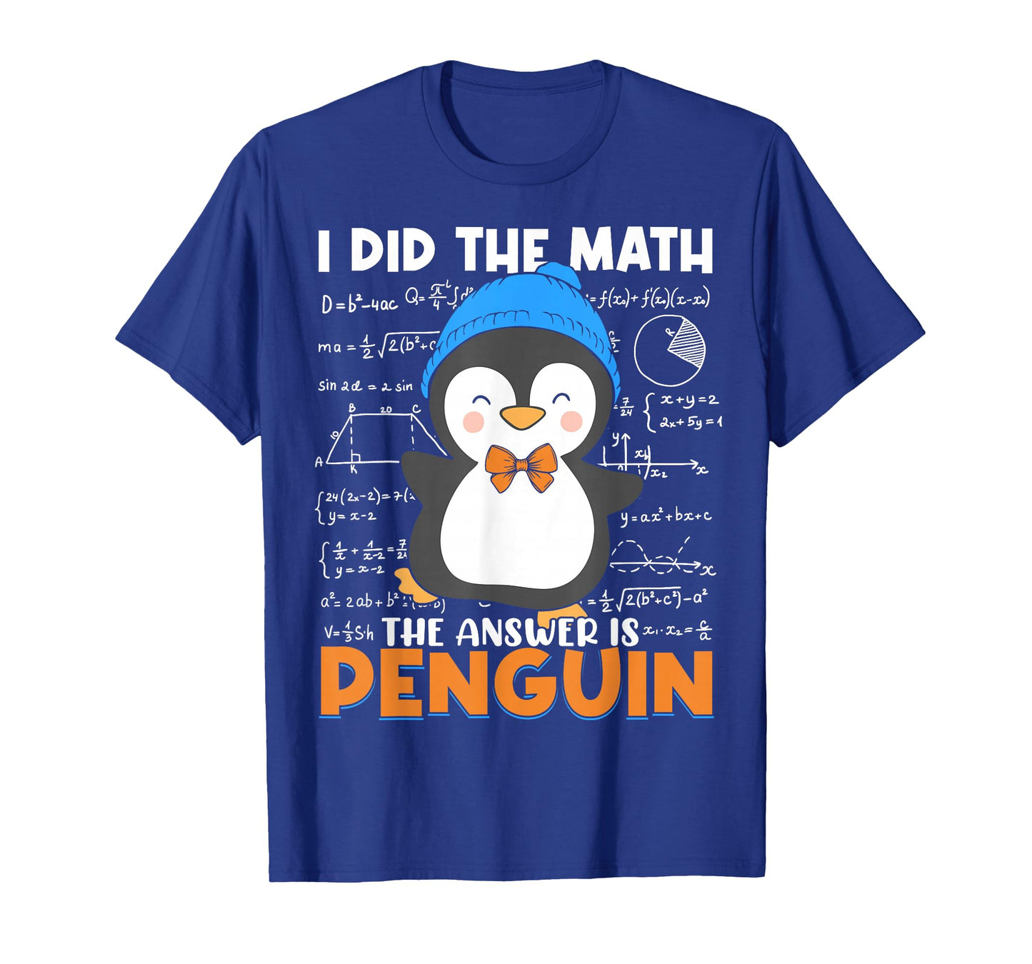 I Did The Math The Answer is Penguin Funny Math Teacher Kid T-Shirt
