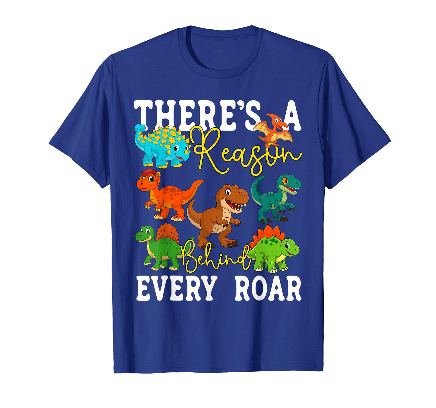 Behavior Therapy SPED ABA There's A Reason Behind Every Roar T-Shirt
