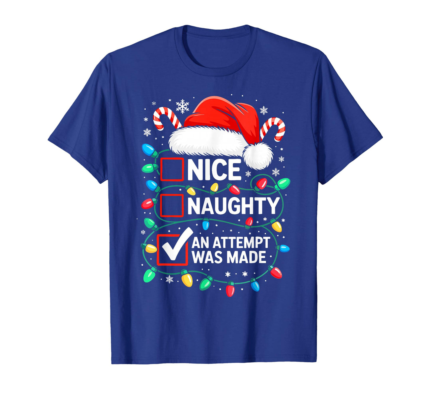 Nice Naughty an Attempt was Made Shirt Funny Christmas T-Shirt