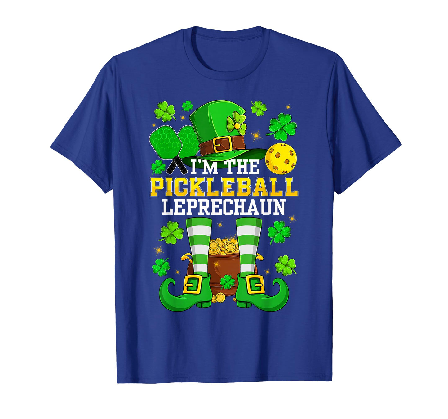 I'm The Pickleball Leprechaun Shamrocks Saint Patrick's Day T-Shirt